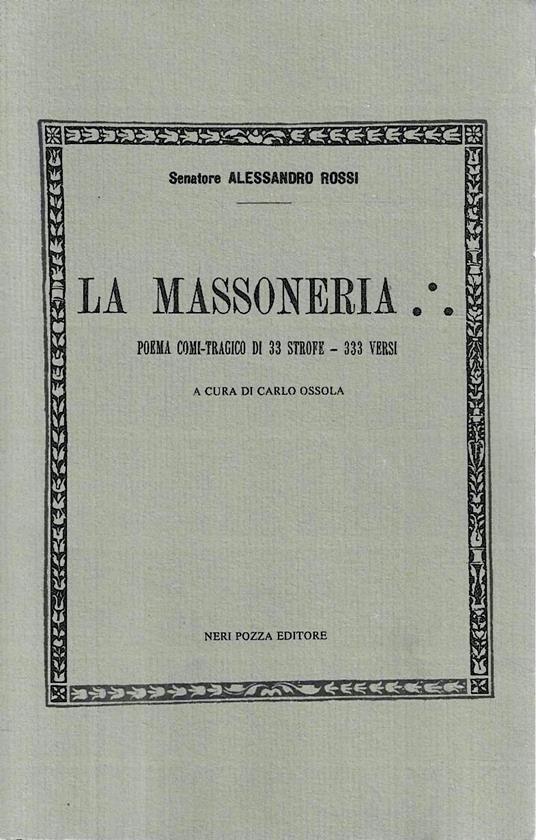 La Massoneria. Poema comi-tragico di 33 strofe - 333 versi - Alessandro Rossi - copertina