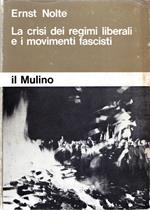 La crisi dei regimi liberali e i movimenti fascisti