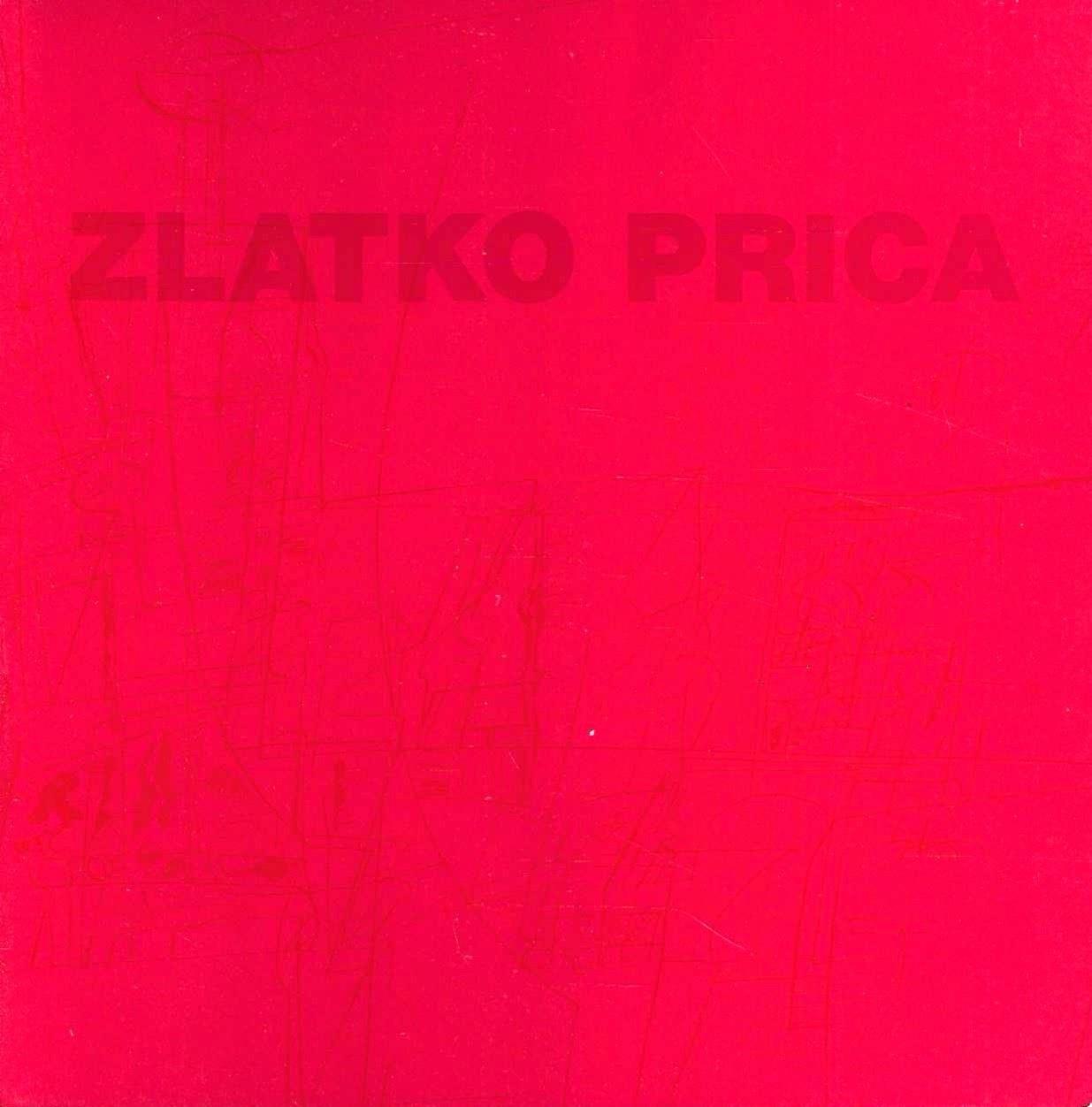 Zlatko Prica. Trentacinque anni di pittura 1940-1975 (Catalogo della Mostra - Milano, 1976)