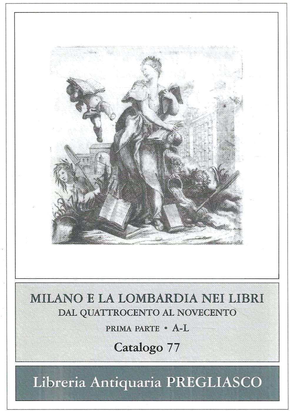 Milano e la Lombardia nei libri dal Quattrocento al Novecento (due volumi)