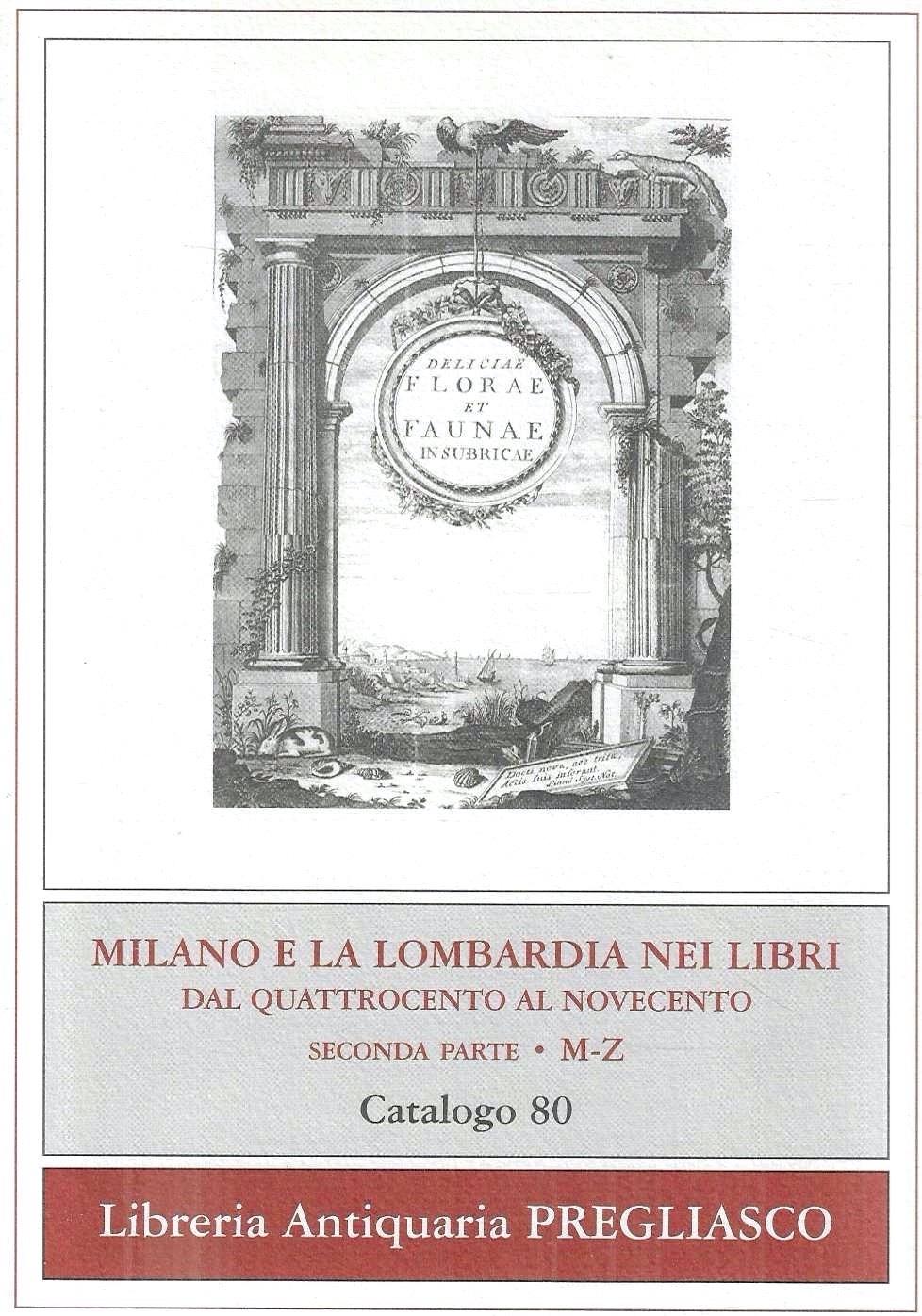 Milano e la Lombardia nei libri dal Quattrocento al Novecento (due volumi)