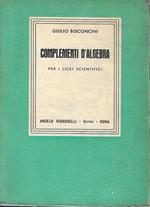 Complementi d'algebra ad uso dei Licei Scientifici