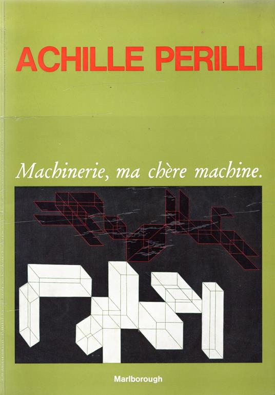 Achille Perilli. Machinerie, ma chère machine - Achille Perilli - copertina