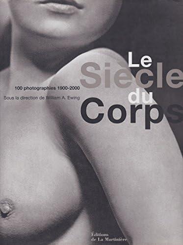 Le Siecle Du Corps. 100 Photographies 1900-2000 - copertina