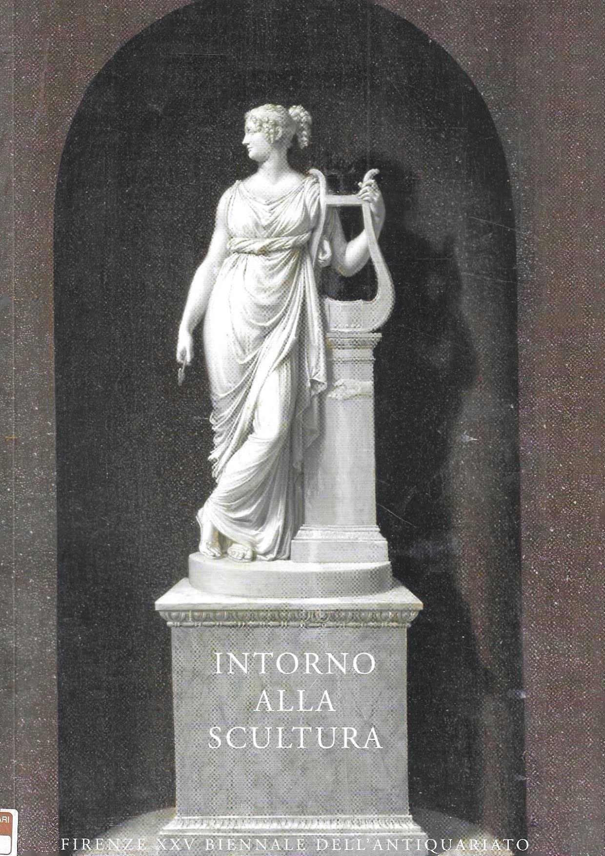 Intorno alla scultura - Firenze XXV Biennale dell'Antiquariato, 29 settembre - 7 ottobre 2007