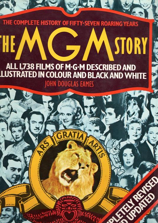 The MGM Story . The Complete History of Fifty Roaring Years - copertina