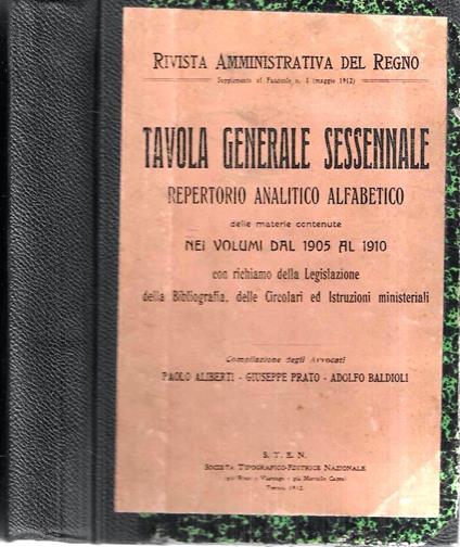 Rivista Amministrativa del Regno. Tavola generale sessennale: repertorio analitico alfabetico delle materie contenute nel volume dal 1905 al 1910, con richiamo della Legislazione, della Bibliografia, delle Circolari ed Istruzioni ministeriali - copertina