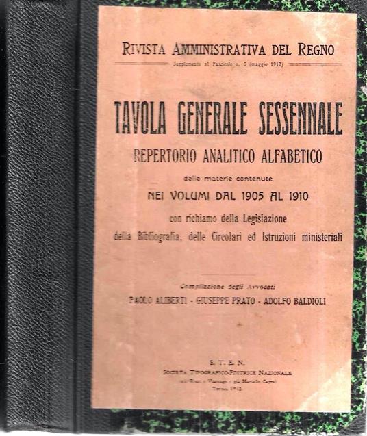 Rivista Amministrativa del Regno. Tavola generale sessennale: repertorio analitico alfabetico delle materie contenute nel volume dal 1905 al 1910, con richiamo della Legislazione, della Bibliografia, delle Circolari ed Istruzioni ministeriali - copertina