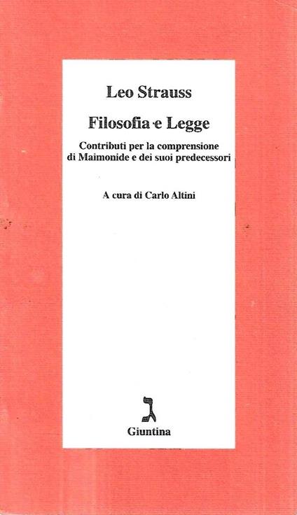 Filosofia e Legge. Contributi per la comprensione di Maimonide e dei suoi predecessori - Leo Strauss - copertina