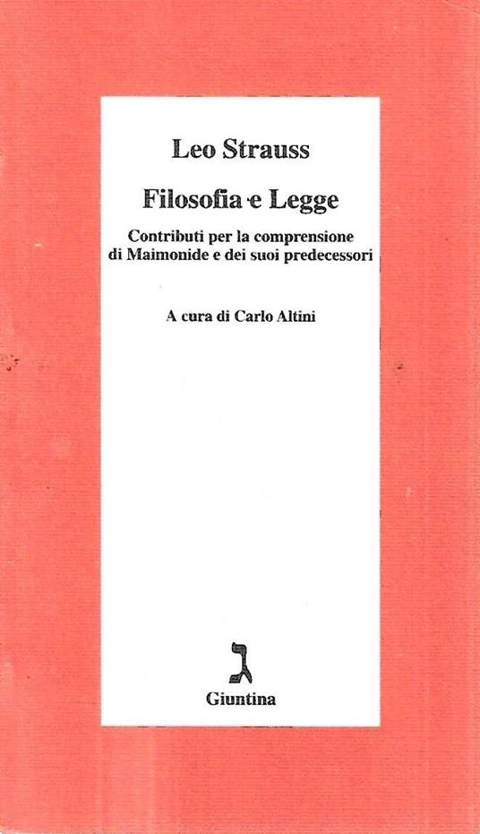 Filosofia e Legge. Contributi per la comprensione di Maimonide e dei suoi predecessori - Leo Strauss - copertina