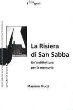 La Risiera di San Sabba. Un'architettura per la memoria