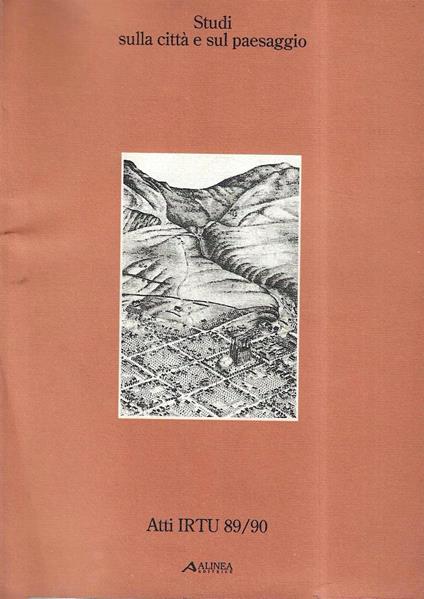 Studi sulla città e sul paesaggio. Atti IRTU 89/90 - copertina