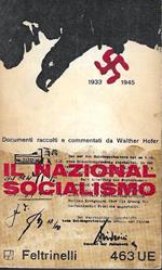 Il nazionalsocialismo 1933-1945. Documenti raccolti e commentati da Walther Hofer