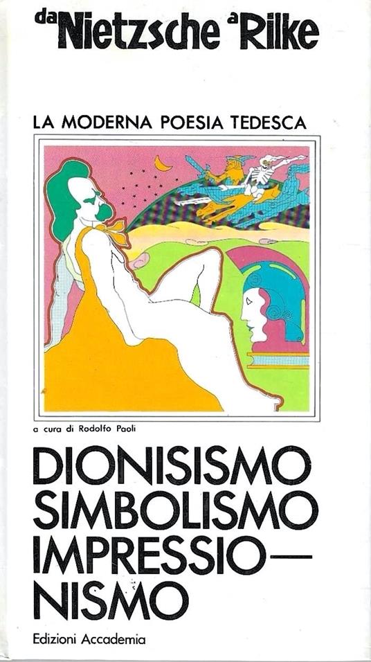 Da Nietzsche a Rilke. La moderna poesia tedesca. Dionisismo, simbolismo, impressionismo - Rodolfo Paoli - copertina