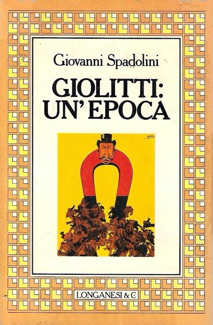 Giolitti: un'epoca - Giovanni Spadolini - copertina