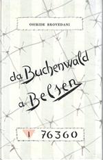 Da Buchenwald a Belsen. L'inferno dei vivi. Memorie di un deportato