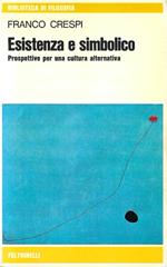 Esistenza e simbolico. Prospettive per una cultura alternativa