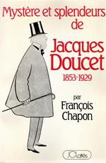 Mystère et splendeurs de Jacques Doucet1853-1929