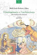L' immaginario e l'architettura nella letteratura araba medioevale