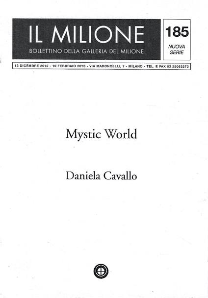 Daniela Cavallo. Mystic World. Pittura digitale ("Il Milione" Bollettino della Galleria del Milione, n.185) - copertina
