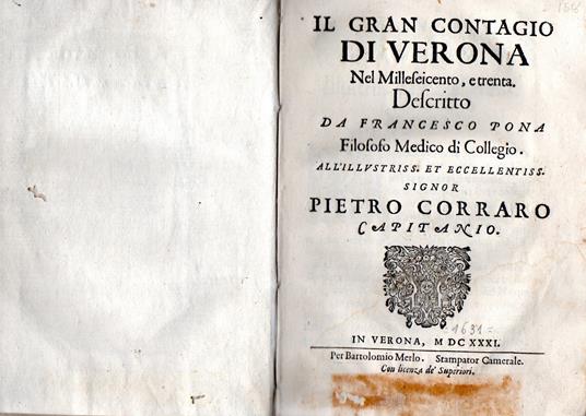 IL GRAN CONTAGIO DI VERONA NEL MILLESEICENTO, E TRENTA. - Descritto da Francesco Pona Filosofo Medico di Collegio - Francesco Pona - copertina