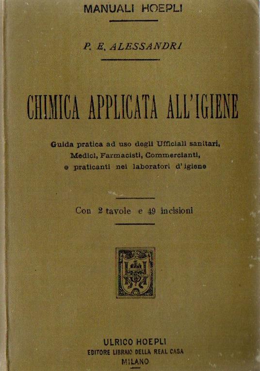 Prima Edizione! Chimica applicata all'igiene - Paolo E. Alessandri - copertina