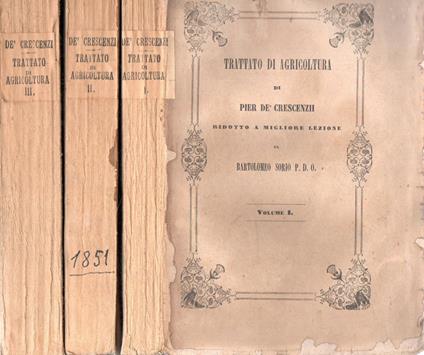 Trattato di Agricoltura di Pier de' Cresccenzii ridotto a migliore lezione da Bartolomeo Sorio P.D.O. (3 vol.) - copertina