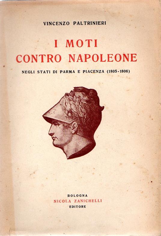 I moti contro Napoleone negli stati di Parma e Piacenza (1805-1806) - Vincenzo Paltrinieri - copertina