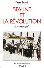 Staline et la révolution. Le cas espagnol (1936-1939)