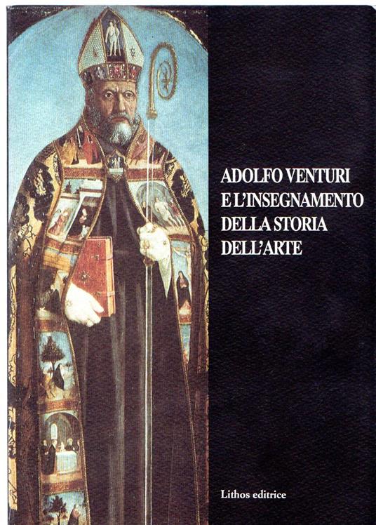 Adolfo Venturi e l'insegnamento della storia dell'arte - copertina