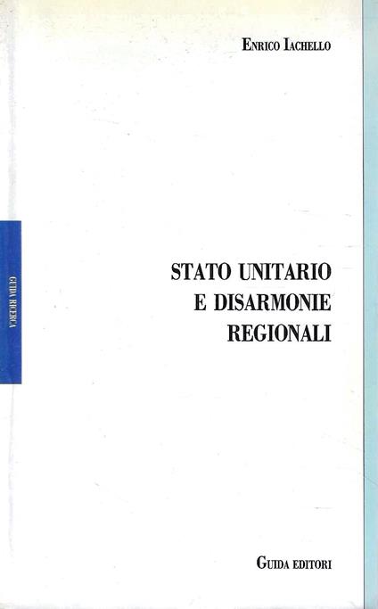 Stato unitario e disarmonie regionali : l'inchiesta parlamentare del 1875 sulla Sicilia - Enrico Iachello - copertina