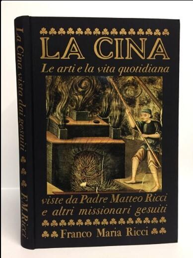 La Cina Le arti e la vita quotidiana. viste da Padre Matteo Ricci e altri missionari gesuiti - copertina