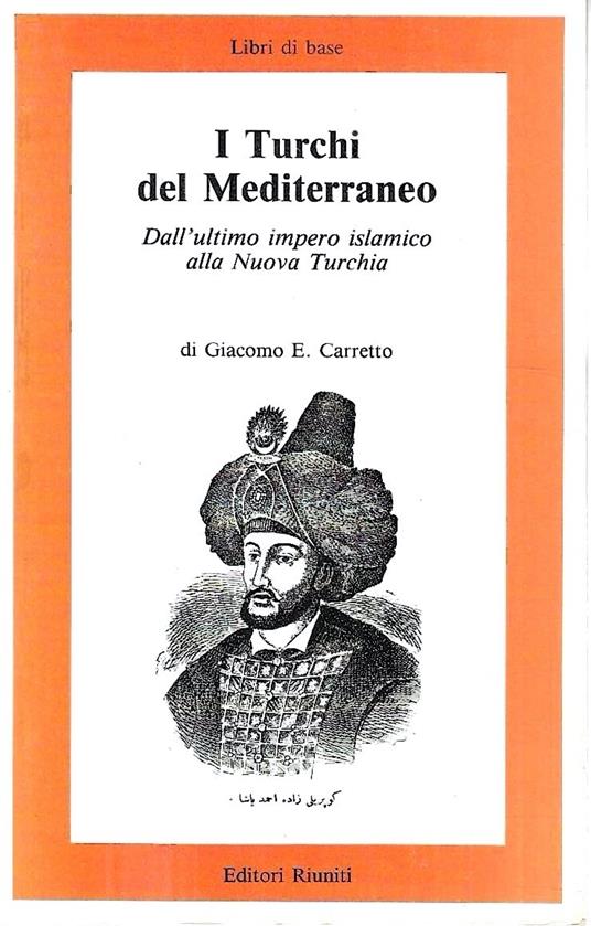 I turchi del Mediterraneo. Dall'ultimo impero islamico alla Nuova Turchia - copertina