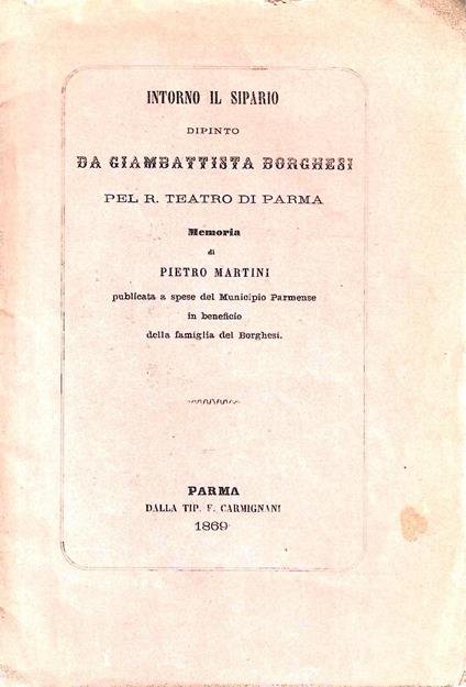 Intorno il sipario dipinto da Giambattista Borghesi pel R. Teatro di Parma. Memoria - Pietro Martini - copertina