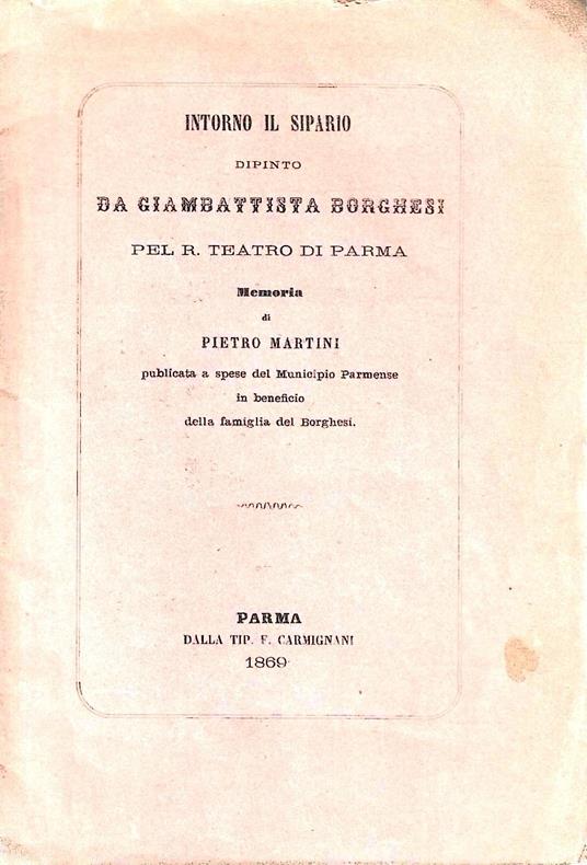 Intorno il sipario dipinto da Giambattista Borghesi pel R. Teatro di Parma. Memoria - Pietro Martini - copertina