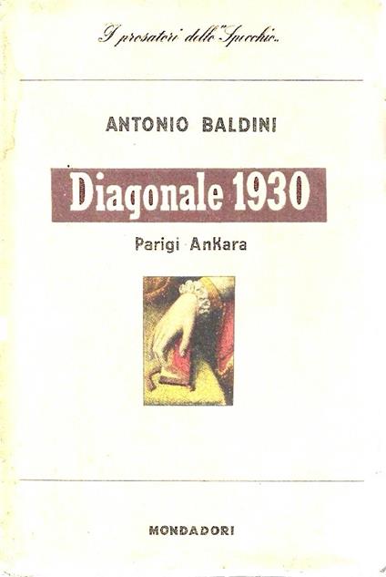Diagonale 1930 Parigi-Ankara. Note di viaggio - Antonio Baldini - copertina