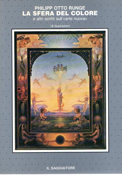La sfera del colore : e altri scritti sull'arte nuova - Philipp Otto Runge - copertina
