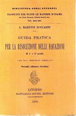 Guida pratica per la risoluzione delle equazioni di 1° e 2° grado (Collana 