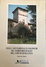 Ville, case padronali e coloniche nel territorio rurale del comune di Piacenza