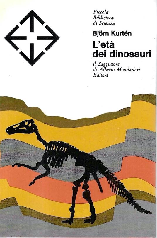 L' età dei dinosauri (Collana "Piccola Biblioteca di Scienza") - Björn Kurtén - copertina