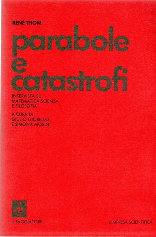 Parabole e catastrafi : Intervista su matematica scienza e filosofia - René Thom - copertina