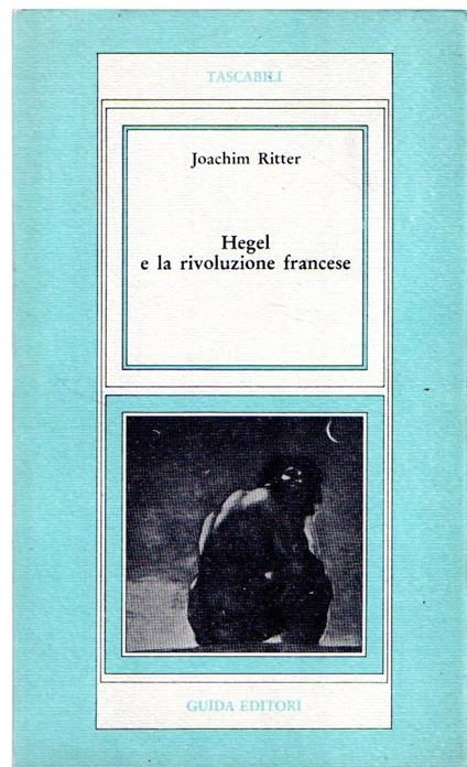 Hegel e la rivoluzione francese - Joachim Ritter - copertina