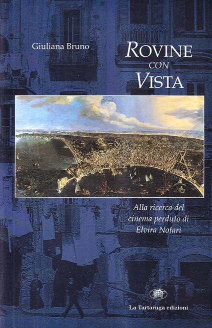 Rovine con vista. Alla ricerca del cinema perduto di Elvira Notari - copertina