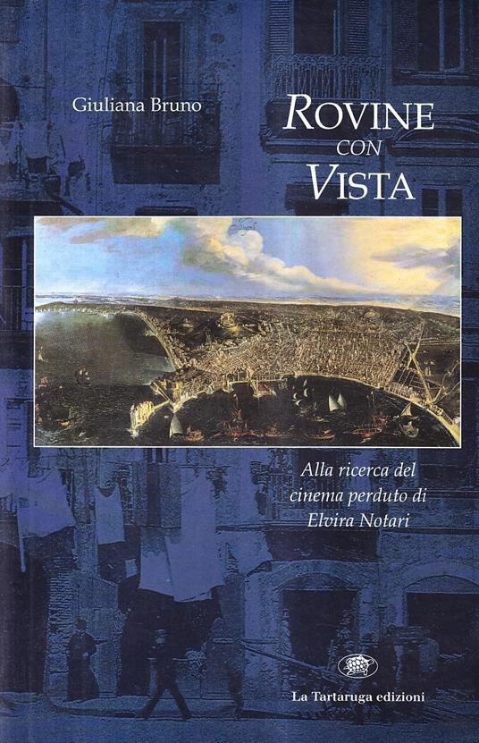 Rovine con vista. Alla ricerca del cinema perduto di Elvira Notari - copertina