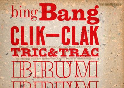 Big Bang Clic-clac Tric-trac, brum brum Giocattoli dall'era industriale : 2 collezioni privat - copertina