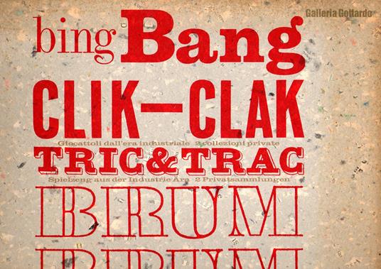 Big Bang Clic-clac Tric-trac, brum brum Giocattoli dall'era industriale : 2 collezioni privat - copertina