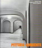 Pittura - Ambiente (Catalogo della Mostra - Milano, Palazzo Reale, 9 giugno-16 settembre 1979)