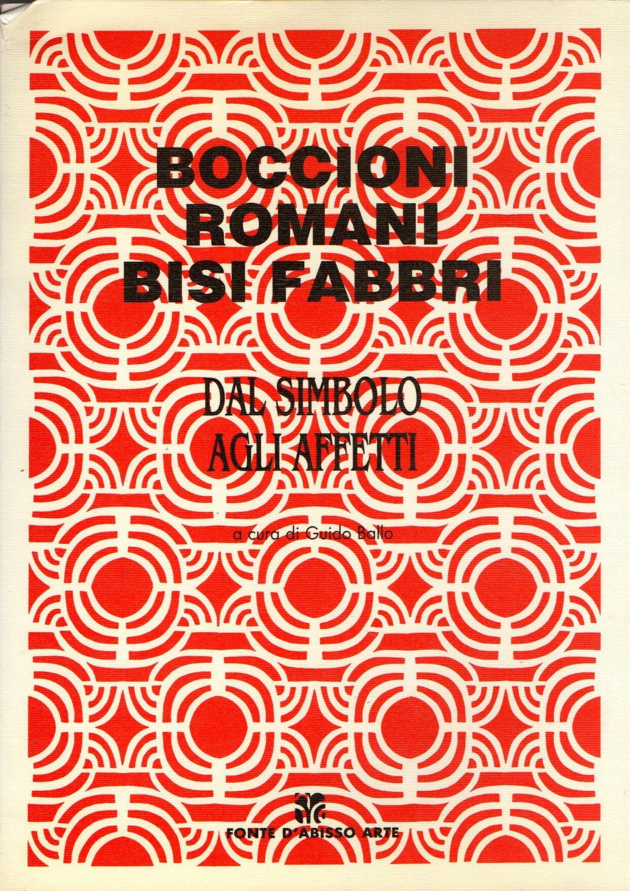Boccioni, Romani, Bisi Fabbri dal simbolo agli affetti