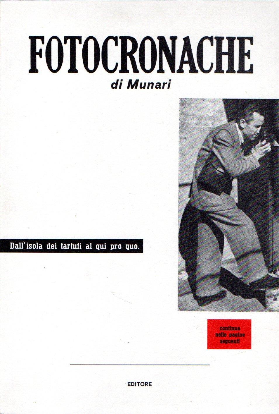 Autografato! Fotocronache di Munari : Dall'isola dei tartufi al qui pro quo