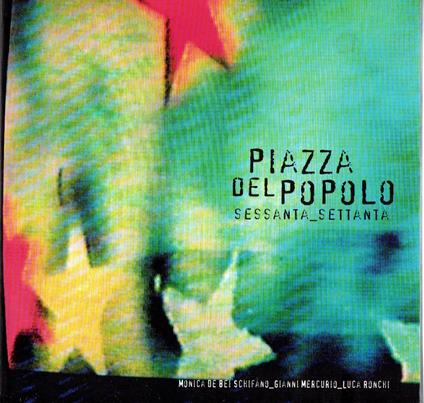 Piazza del Popolo : Sessanta_Settanta - copertina